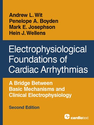 cover image of Electrophysiological Foundations of Cardiac Arrhythmias